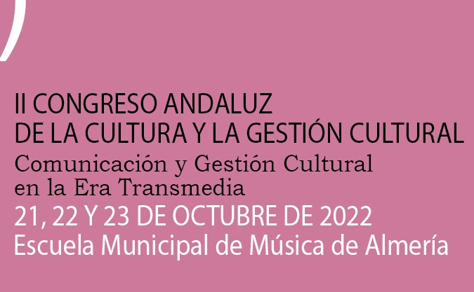 II Congreso Andaluz de la Cultura y la Gestión Cultural. 21 al 23 de octubre 2022